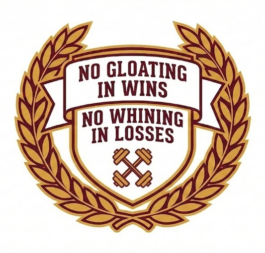 No Gloating in Wins, No Whining in Losses: Returning to personal accountability and the true purpose of the game.