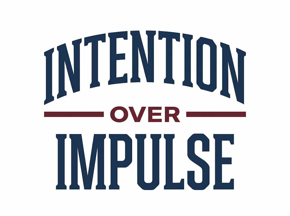 Intention Over Impulse: Reclaiming Our Daily Choices