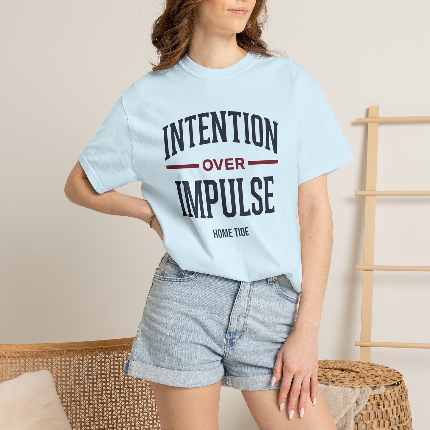 Intention Over Impulse Tee - Home Tide