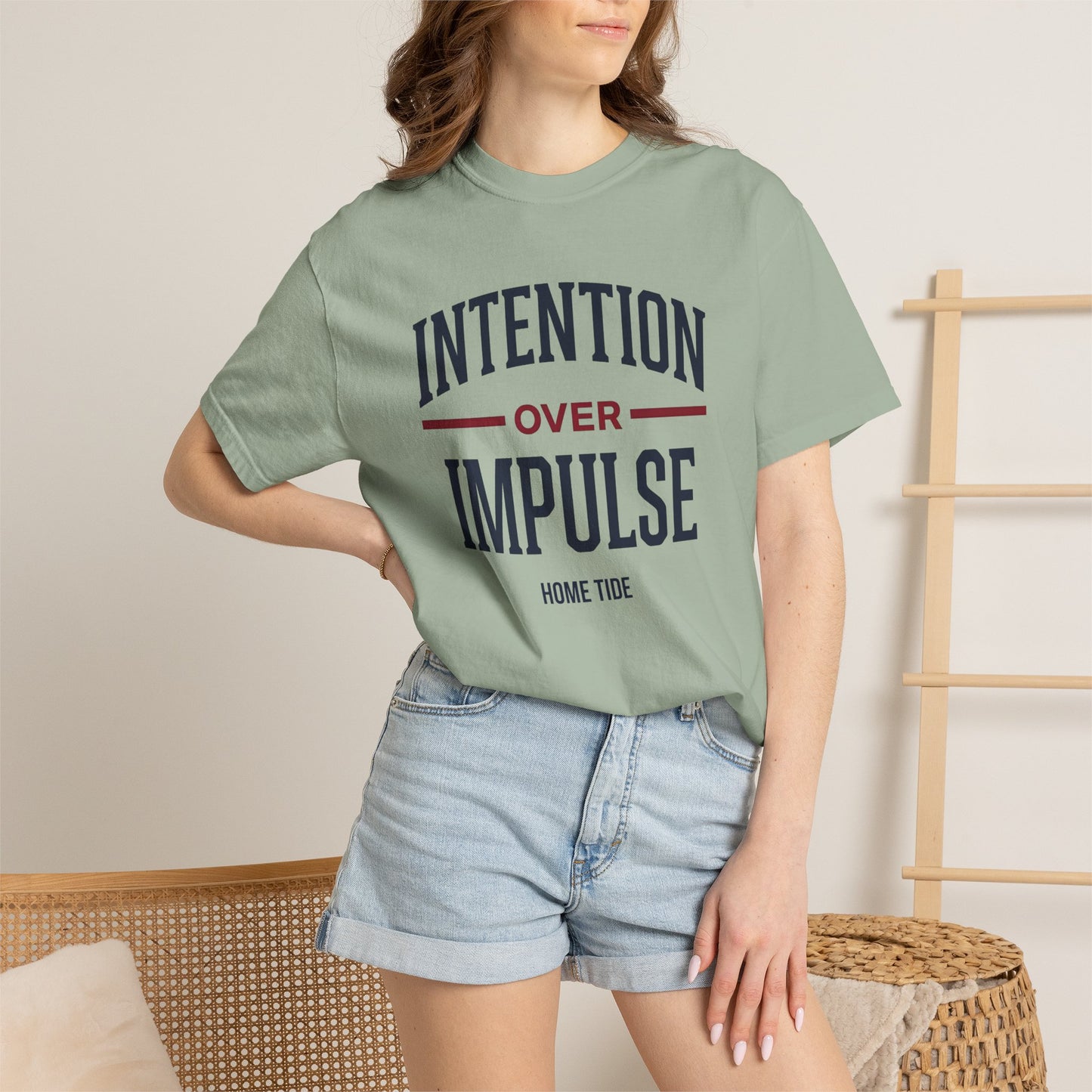 Intention Over Impulse Tee - Home Tide