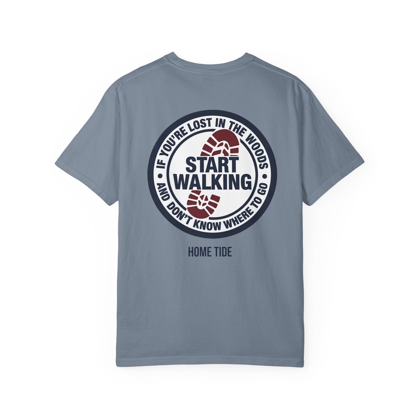 Start Walking Tee —  Home Tide