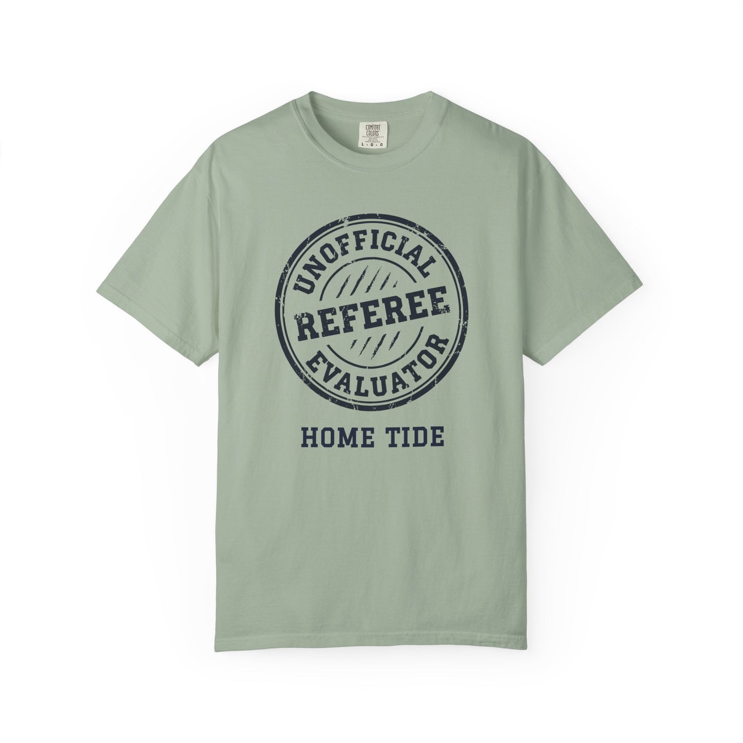 The "Unofficial Referee Evaluator" Tee - Home Tide