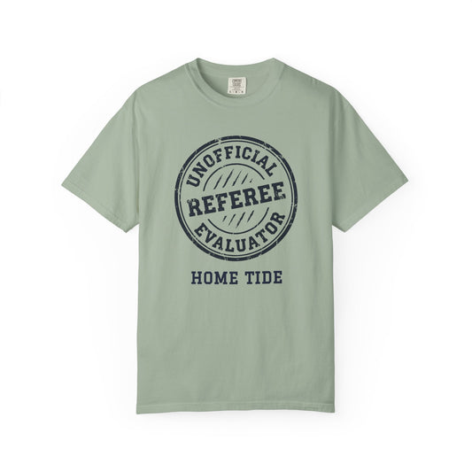The "Unofficial Referee Evaluator" Tee - Home Tide