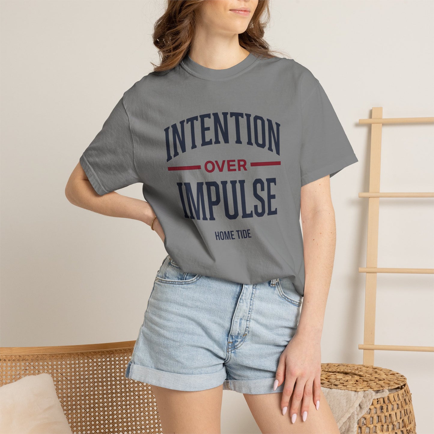 Intention Over Impulse Tee - Home Tide