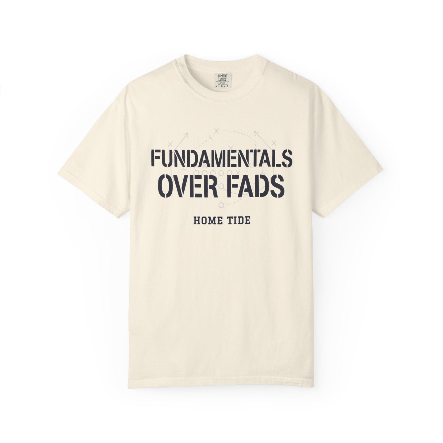 The Fundamentals Over Fads Tee - Home Tide