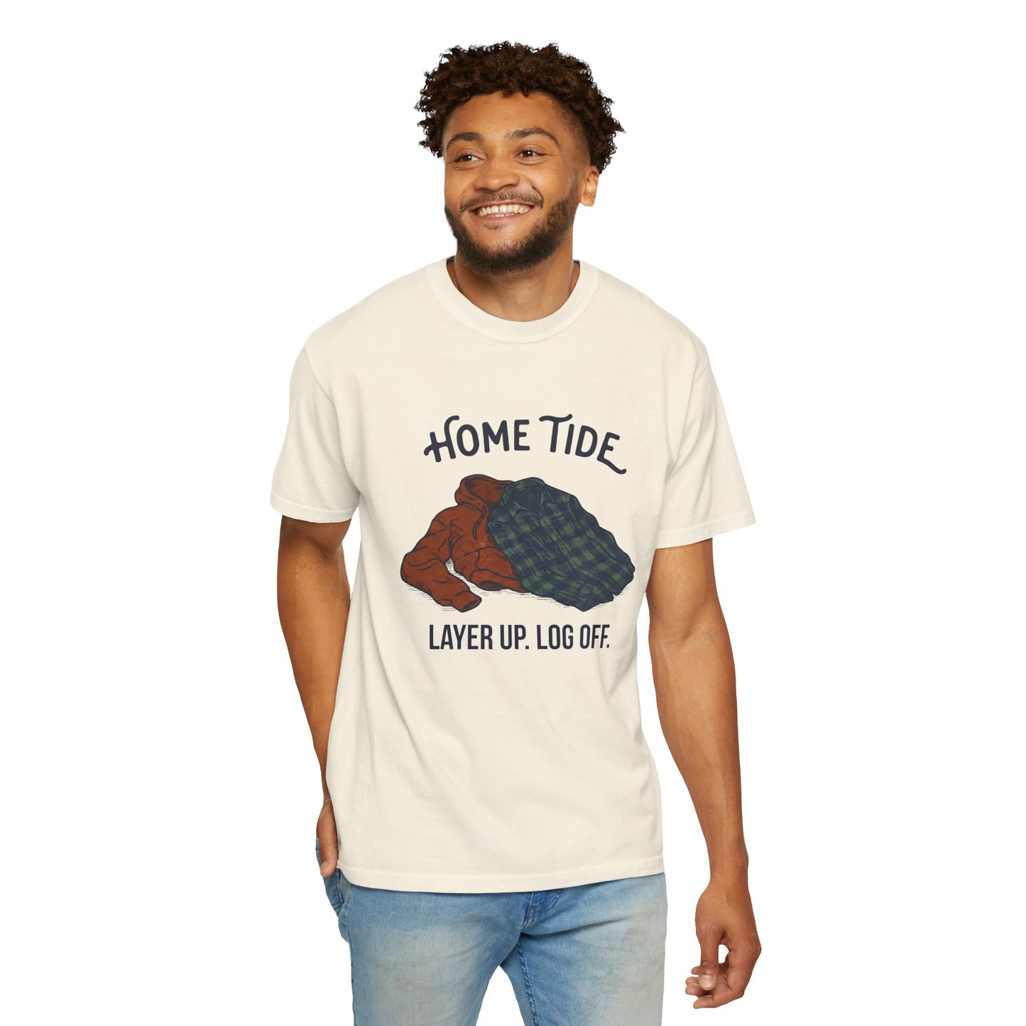 Layer Up. Log Off. Tee — Home Tide
