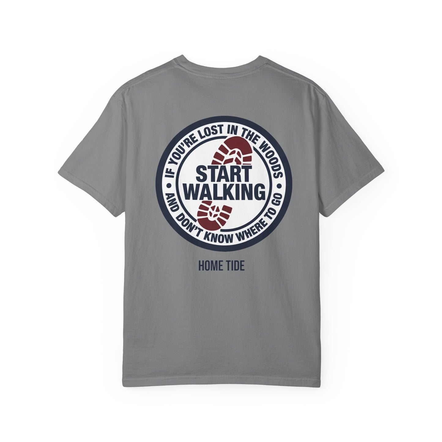 Start Walking Tee —  Home Tide