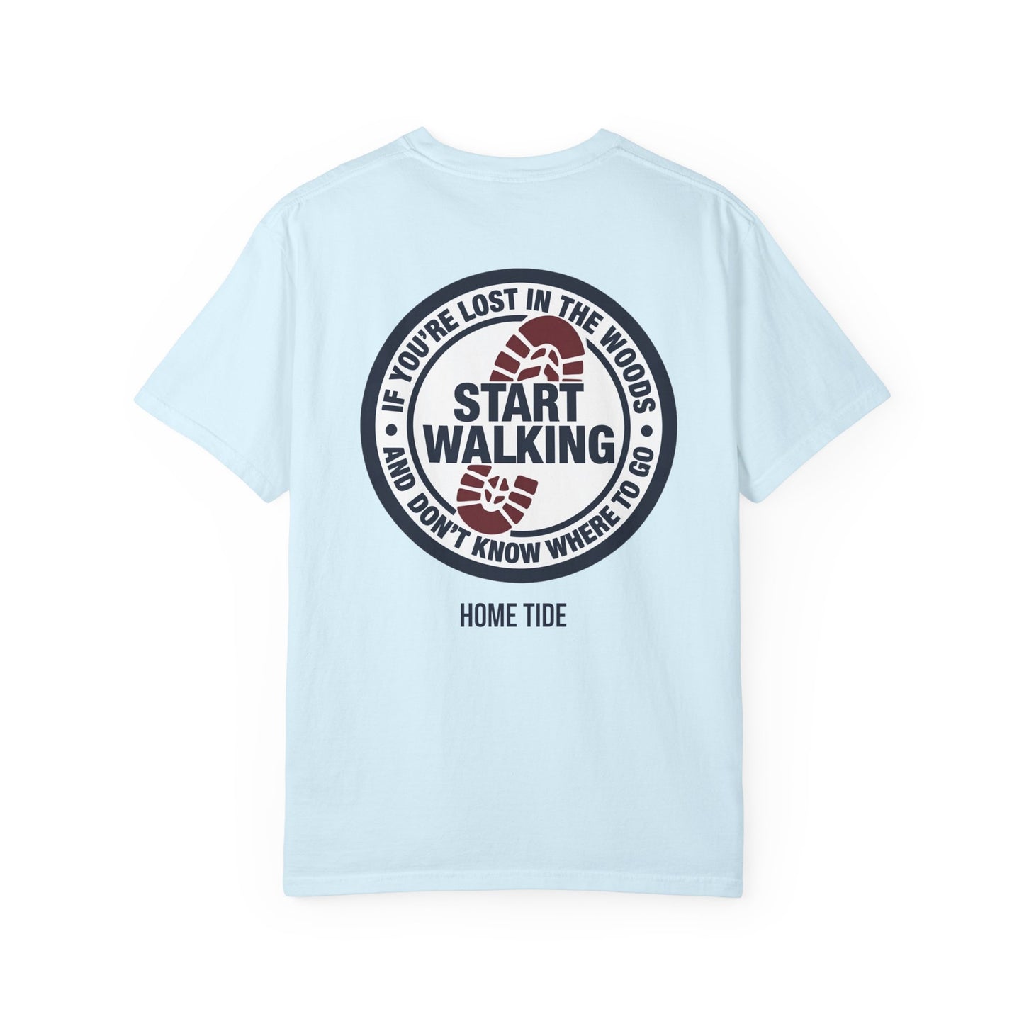 Start Walking Tee —  Home Tide