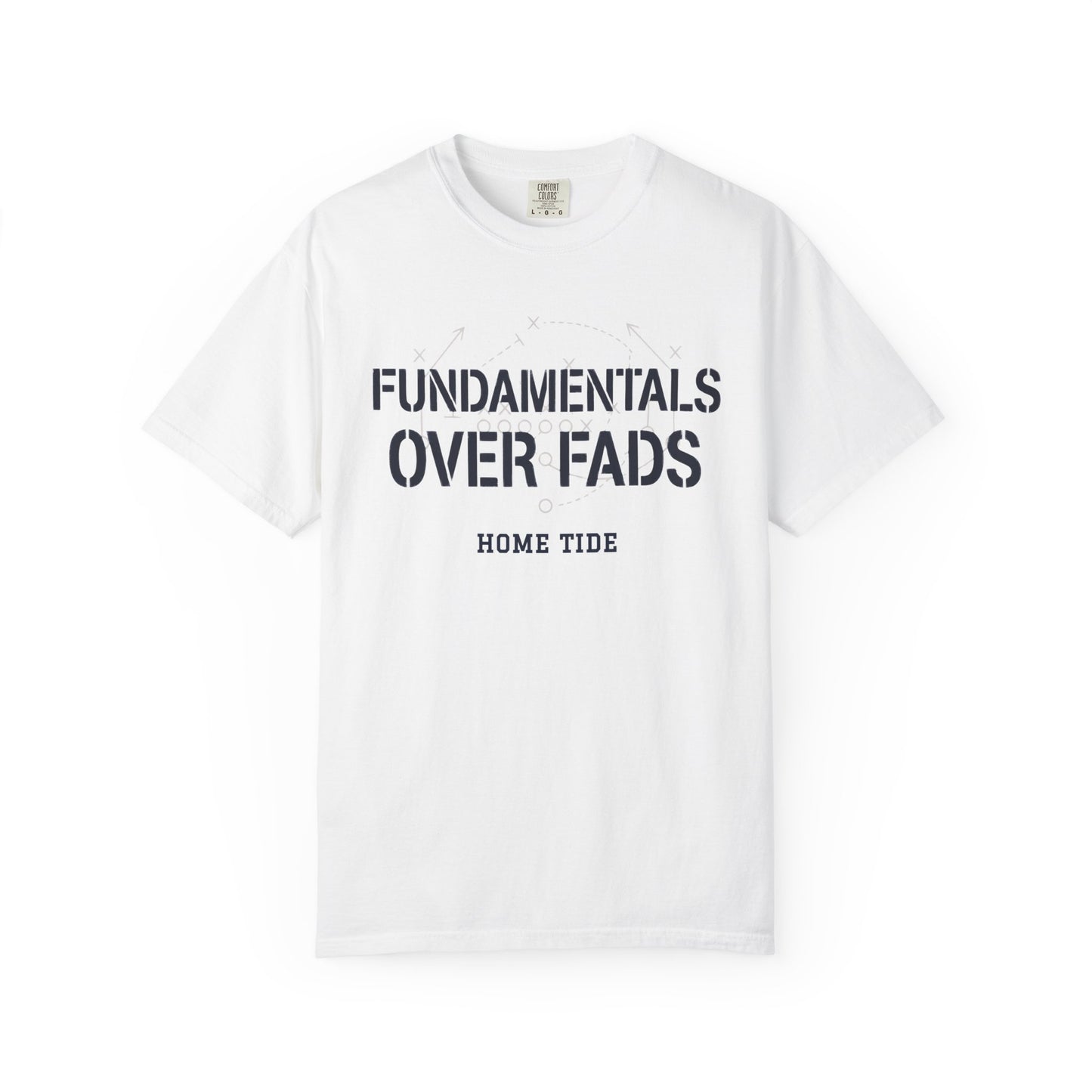 The Fundamentals Over Fads Tee - Home Tide