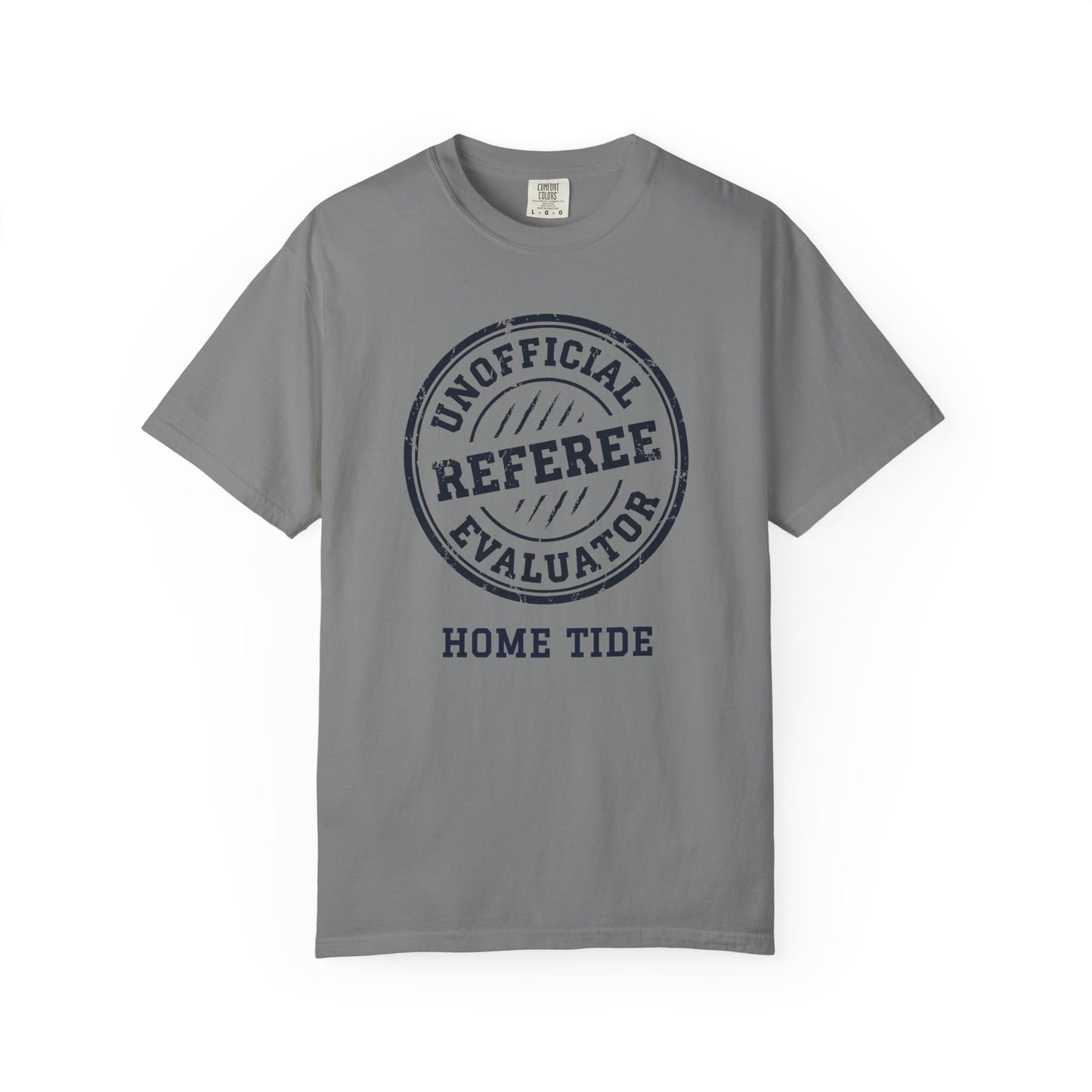 The "Unofficial Referee Evaluator" Tee - Home Tide