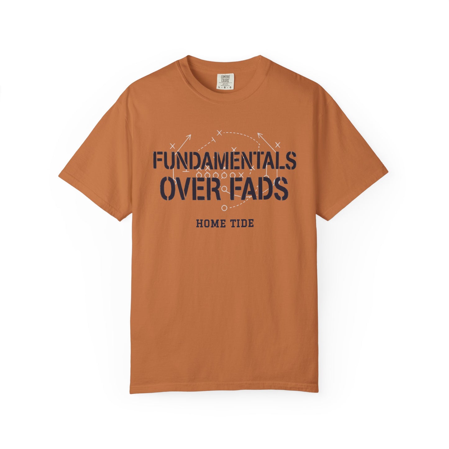 The Fundamentals Over Fads Tee - Home Tide