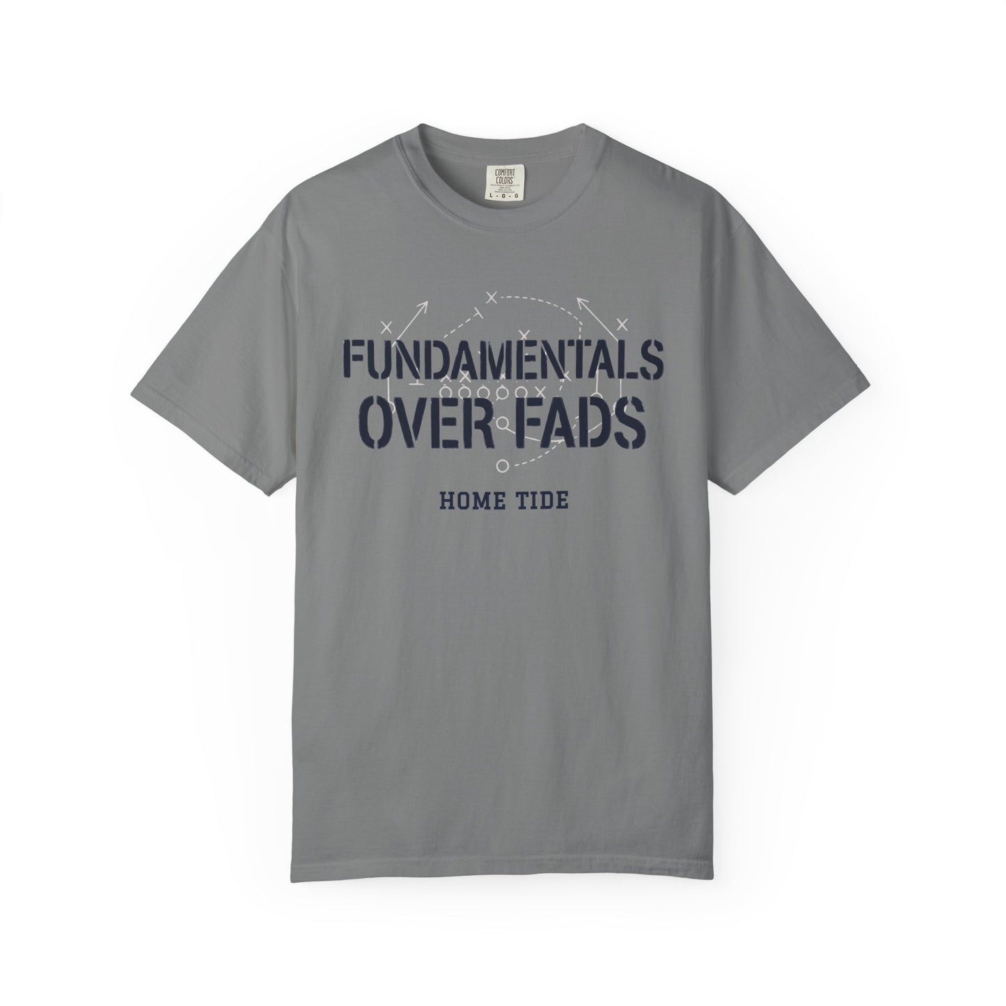 The Fundamentals Over Fads Tee - Home Tide