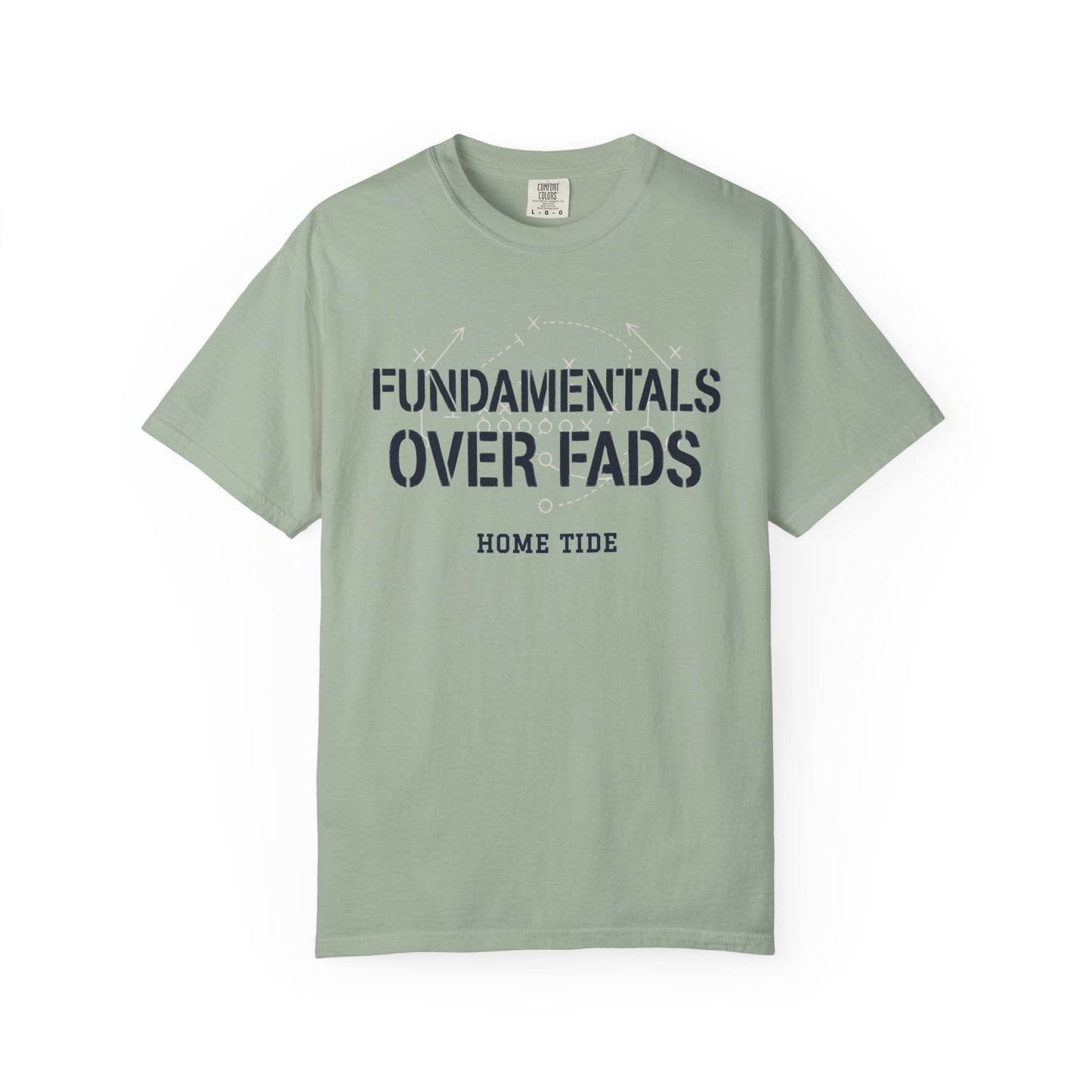 The Fundamentals Over Fads Tee - Home Tide