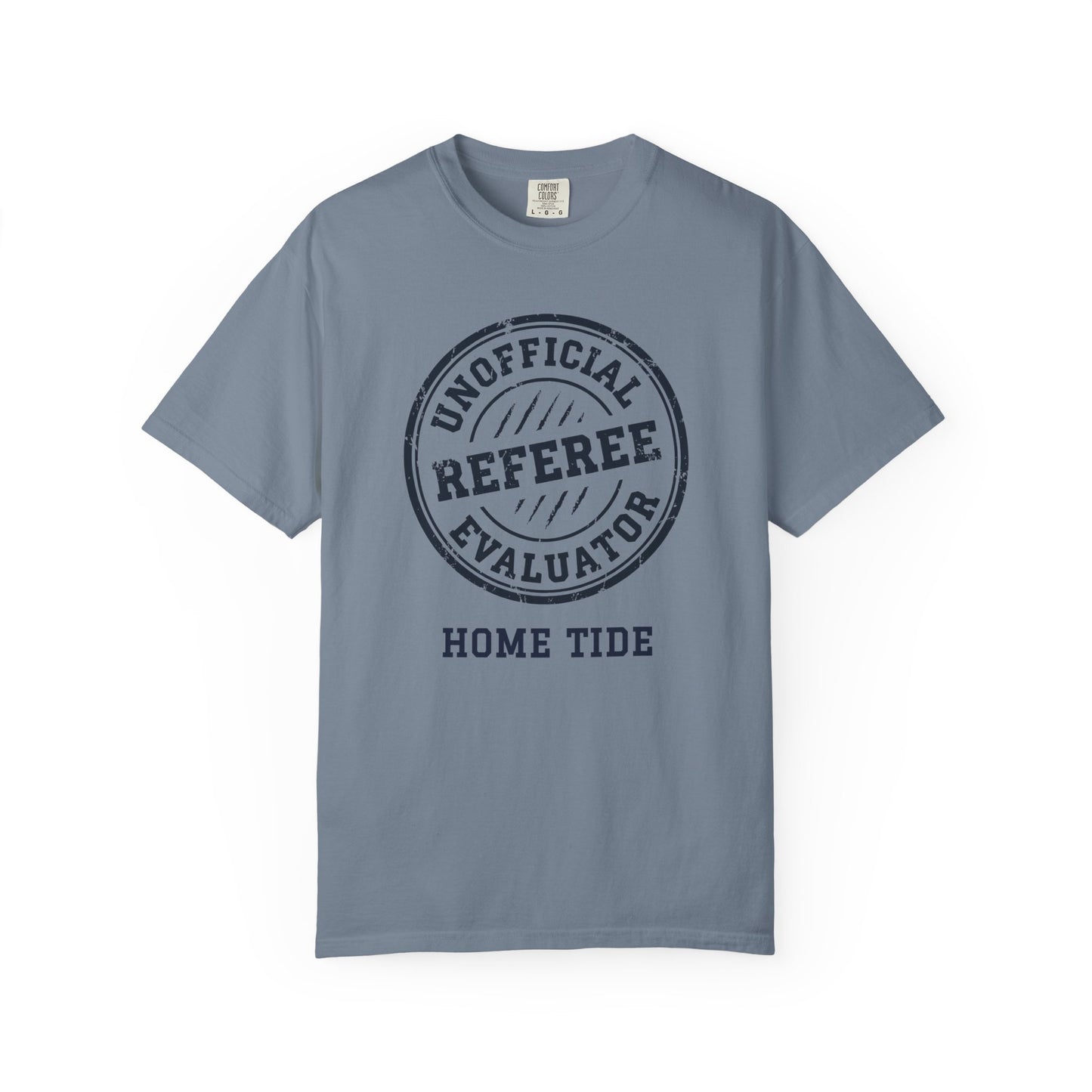 The "Unofficial Referee Evaluator" Tee - Home Tide
