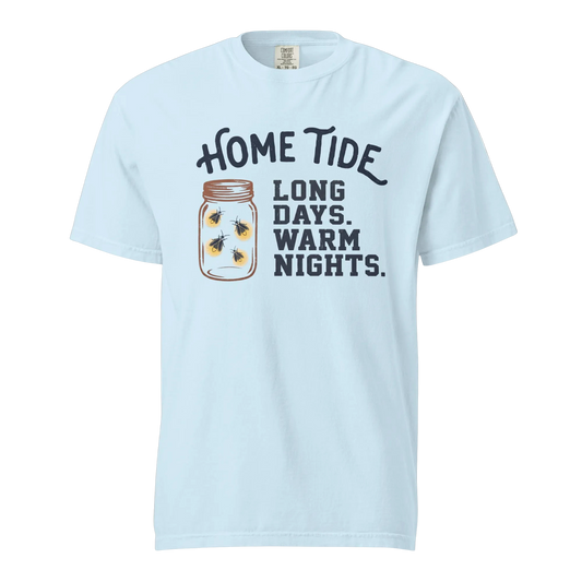 Long Days. Warm Nights. Tee — Home Tide